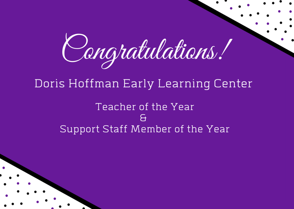 Doris Hoffman Early Learning Center Teacher & Support Staff of the Year
